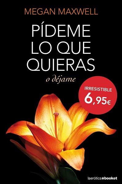 PÍDEME LO QUE QUIERAS O DÉJAME | 9788408127437 | MAXWELL, MEGAN