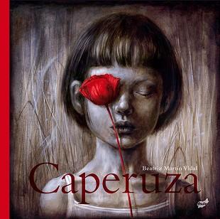 CAPERUZA | 9788416817740 | MARTÍN VIDAL, BEATRIZ | Llibreria L'Illa - Llibreria Online de Mollet - Comprar llibres online