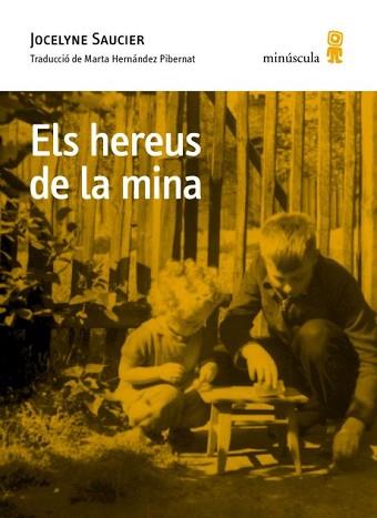 HEREUS DE LA MINA, ELS | 9791399173130 | SAUCIER, JOCELYNE | Llibreria L'Illa - Llibreria Online de Mollet - Comprar llibres online