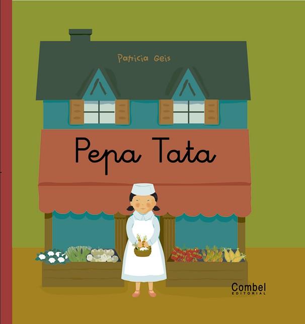 PEPA TATA | 9788478647439 | GEIS, PATRICIA | Llibreria L'Illa - Llibreria Online de Mollet - Comprar llibres online