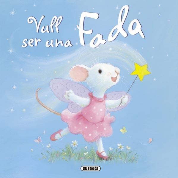 VULL SER UNA FADA | 9788467715736 | HUBERY, JULIA