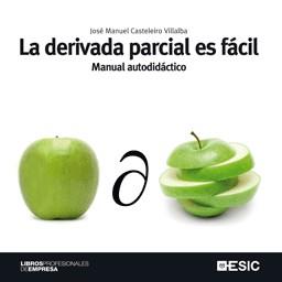 DERIVADA PARCIAL ES FÁCIL, LA | 9788473567237 | CASTELEIRO VILLALBA, JOSÉ MANUEL