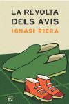 REVOLTA DELS AVIS, LA | 9788429755831 | RIERA, IGNASI | Llibreria L'Illa - Llibreria Online de Mollet - Comprar llibres online
