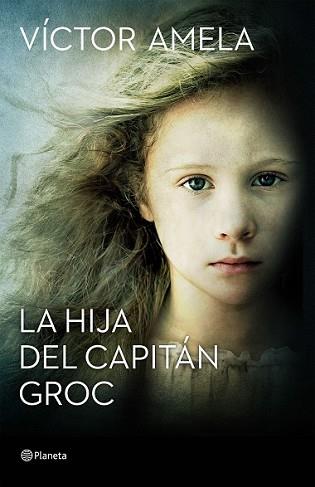 HIJA DEL CAPITÁN GROC, LA | 9788408154204 | AMELA, VÍCTOR  | Llibreria L'Illa - Llibreria Online de Mollet - Comprar llibres online
