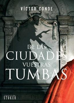 DE LAS CIUDADES VUESTRAS TUMBAS | 9788416961313 | CONDE, VÍCTOR | Llibreria L'Illa - Llibreria Online de Mollet - Comprar llibres online