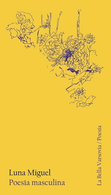 POESÍA MASCULINA | 9788412169362 | MIGUEL, LUNA | Llibreria L'Illa - Llibreria Online de Mollet - Comprar llibres online