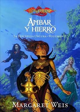 ÁMBAR Y HIERRO | 9788448038755 | WEIS, MARGARET | Llibreria L'Illa - Llibreria Online de Mollet - Comprar llibres online