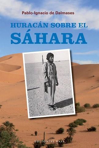 HURACAN SOBRE EL SAHARA | 9788492437795 | DALMASES, PABLO-IGNACIO DE