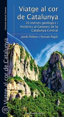 VIATGE AL COR DE CATALUNYA | 9788490344095 | PIÑERO SUBIRANA, JORDI/PUJOL FERRER, FERRAN | Llibreria L'Illa - Llibreria Online de Mollet - Comprar llibres online