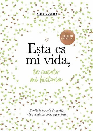 ESTA ES MI VIDA TE CUENTO MI HISTORIA (¿ME CUENTAS TU HISTORIA?) | 9788401039843 | VAN VLIET, ELMA