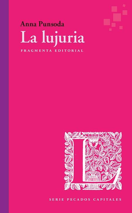 LUJURIA, LA | 9788417796273 | PUNSODA RICART, ANNA | Llibreria L'Illa - Llibreria Online de Mollet - Comprar llibres online