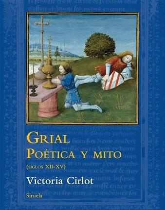 GRIAL POÉTICA Y MITO (SIGLOS XII-XV) | 9788416208418 | CIRLOT, VICTORIA