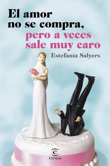 AMOR NO SE COMPRA PERO A VECES SALE MUY CARO, EL | 9788467044881 | SALYERS, ESTEFANIA | Llibreria L'Illa - Llibreria Online de Mollet - Comprar llibres online