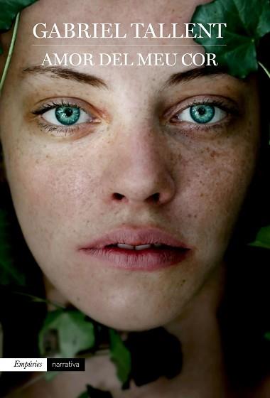 AMOR DEL MEU COR | 9788417016746 | TALLENT, GABRIEL | Llibreria L'Illa - Llibreria Online de Mollet - Comprar llibres online