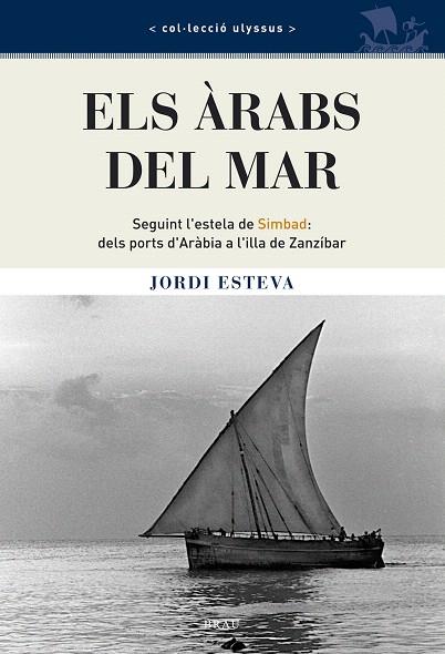 ARABS DEL MAR | 9788496905115 | ESTEVA, JORDI | Llibreria L'Illa - Llibreria Online de Mollet - Comprar llibres online