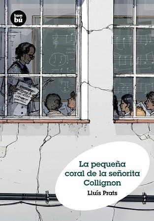 PEQUEÑA CORAL DE LA SEÑORITA COLLIGNON, LA | 9788483432136 | PRATS MARTÍNEZ, LLUÍS