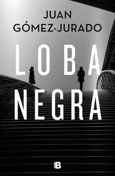 LOBA NEGRA | 9788466666497 | GÓMEZ-JURADO, JUAN | Llibreria L'Illa - Llibreria Online de Mollet - Comprar llibres online