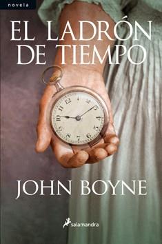 LADRON DE TIEMPO, EL | 9788498383591 | BOYNE, JOHN | Llibreria L'Illa - Llibreria Online de Mollet - Comprar llibres online