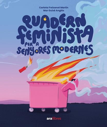 QUADERN FEMINISTA PER A SENYORES MODERNES | 9788411730358 | FREIXENET, CARLOTA / GUIXÉ I ANGLÈS, MAR | Llibreria L'Illa - Llibreria Online de Mollet - Comprar llibres online