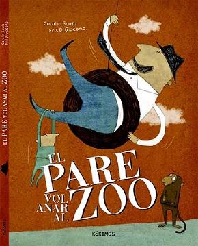 PARE VOL ANAR AL ZOO, EL | 9788416126477 | SAUDO, CORALIE | Llibreria L'Illa - Llibreria Online de Mollet - Comprar llibres online