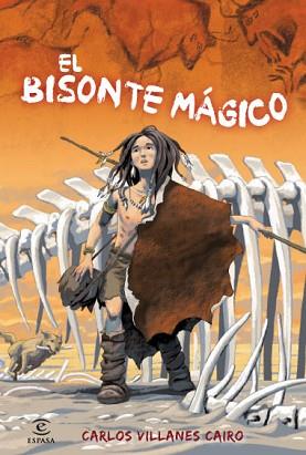 BISONTE MAGICO, EL | 9788467036657 | VILLANES CAIRO, CARLOS | Llibreria L'Illa - Llibreria Online de Mollet - Comprar llibres online
