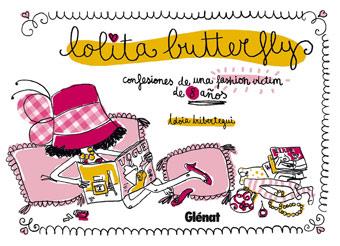 LOLITA BUTTERFLY CONFESIONES DE UNA FASHION | 9788483579794 | IRIBERTEGUI, IDOIA | Llibreria L'Illa - Llibreria Online de Mollet - Comprar llibres online