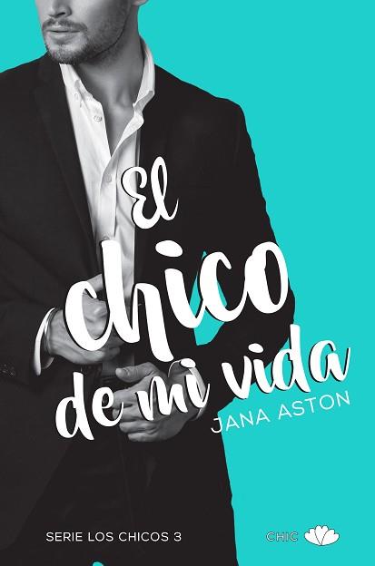 CHICO DE MI VIDA, EL | 9788416223930 | ASTON, JANA | Llibreria L'Illa - Llibreria Online de Mollet - Comprar llibres online