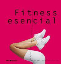 FITNESS ESENCIAL | 9788479019754 | WADE, JENNIFER / STARRINGER, GUDRUN | Llibreria L'Illa - Llibreria Online de Mollet - Comprar llibres online