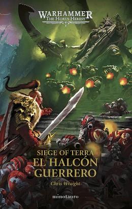 THE HORUS HERESY: SIEGE OF TERRA Nº 06 EL HALCÓN GUERRERO | 9788445018972 | WRAIGHT, CHRIS | Llibreria L'Illa - Llibreria Online de Mollet - Comprar llibres online