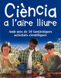 CIENCIA A L'AIRE LLIURE | 9788427248724 | AAVV | Llibreria L'Illa - Llibreria Online de Mollet - Comprar llibres online
