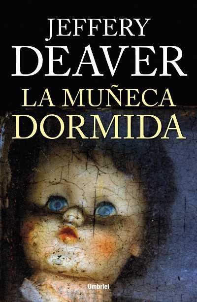MUÑECA DORMIDA, LA | 9788492915200 | DEAVER, JEFFERY | Llibreria L'Illa - Llibreria Online de Mollet - Comprar llibres online