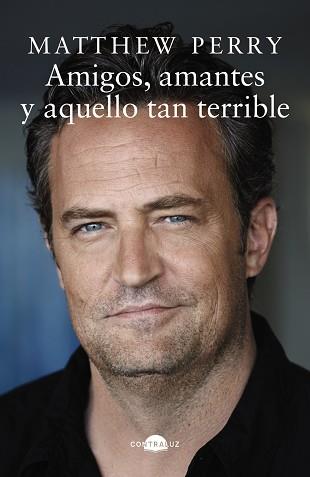 AMIGOS AMANTES Y AQUELLO TAN TERRIBLE  | 9788419822161 | PERRY, MATTHEW