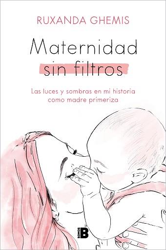 MATERNIDAD SIN FILTROS | 9788466676458 | GHEMIS, RUXANDA | Llibreria L'Illa - Llibreria Online de Mollet - Comprar llibres online