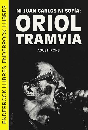 NI JUAN CARLOS NI SOFÍA: ORIOL TRAMVIA | 9788409693160 | PONS, AGUSTÍ | Llibreria L'Illa - Llibreria Online de Mollet - Comprar llibres online