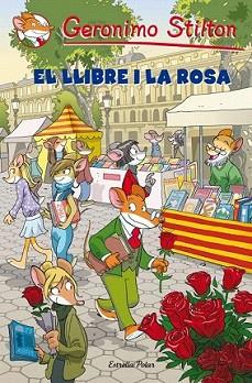 LLIBRE I LA ROSA, EL | 9788499327624 | GERONIMO STILTON | Llibreria L'Illa - Llibreria Online de Mollet - Comprar llibres online