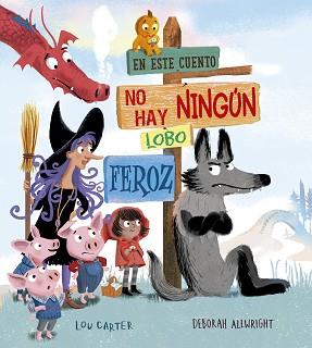 EN ESTE CUENTO NO HAY NINGÚN LOBO FEROZ | 9788491454502 | CARTER, LOU | Llibreria L'Illa - Llibreria Online de Mollet - Comprar llibres online