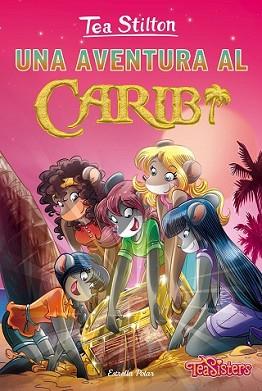 AVENTURA AL CARIB, UNA | 9788416519965 | TEA STILTON | Llibreria L'Illa - Llibreria Online de Mollet - Comprar llibres online