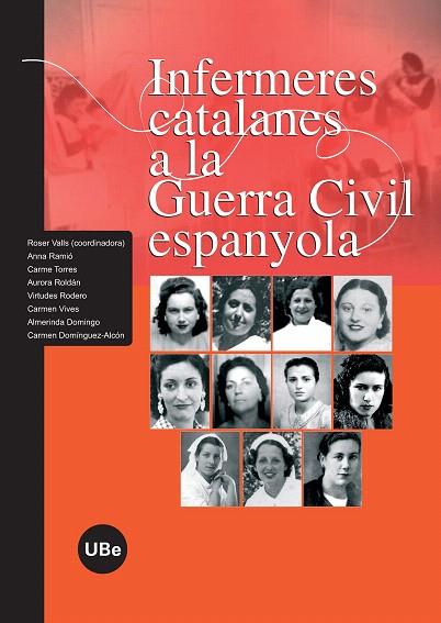 INFERMERES CATALANES A LA GUERRA CIVIL ESPANYOLA | 9788447532728 | VALLS, ROSER / ...