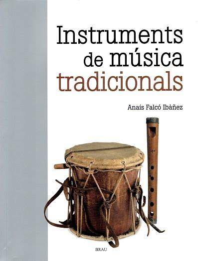 INSTRUMENTS DE MÚSICA TRADICIONALS, ELS | 9788418096396 | FALCÓ IBÀÑEZ, ANAÍS | Llibreria L'Illa - Llibreria Online de Mollet - Comprar llibres online