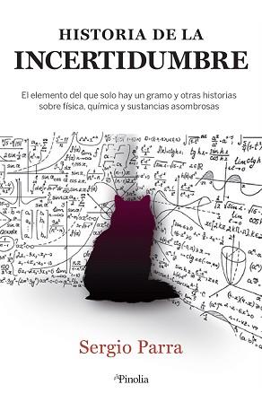 HISTORIA DE LA INCERTIDUMBRE, LA | 9788418965029 | SERGIO PARRA | Llibreria L'Illa - Llibreria Online de Mollet - Comprar llibres online