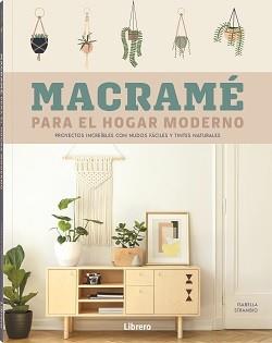 MACRAME PARA EL HOGAR MODERNO | 9788411540001 | STRAMBIO, ISABELLA | Llibreria L'Illa - Llibreria Online de Mollet - Comprar llibres online