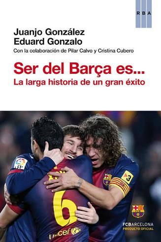 SER DEL BARÇA ES... | 9788490061602 | GONZALO , EDUARD/GONZALEZ , JUANJO | Llibreria L'Illa - Llibreria Online de Mollet - Comprar llibres online