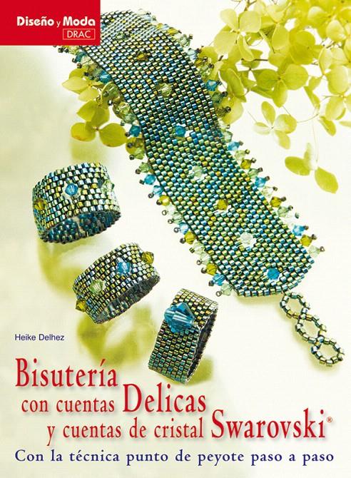 BISUTERIA CON CUENTAS DELICAS Y CUENTAS DE CRISTAL | 9788498741117 | DELHEZ, HEIKE