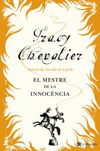 MESTRE DE LA INNOCENCIA, EL | 9788498670622 | CHEVALIER, TRACY | Llibreria L'Illa - Llibreria Online de Mollet - Comprar llibres online