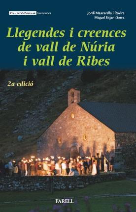 LLEGENDES I CREENCES DE VALL DE NURIA I VALL DE RIBES | 9788495695208 | MASCARELLA ROVIRA, JORDI / SITJAR SERRA, MIQUEL