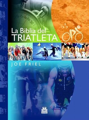 BIBLIA DEL TRIATLETA, LA | 9788499100623 | FRIEL, JOE | Llibreria L'Illa - Llibreria Online de Mollet - Comprar llibres online