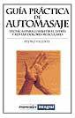 AUTOMASAJE,GUIA PRACTICA DEL | 9788479011581 | VICENTE,PEDRO | Llibreria L'Illa - Llibreria Online de Mollet - Comprar llibres online