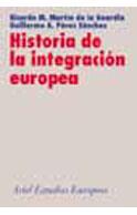 HISTORIAS DE LA INTEGRACION EUROPEA | 9788434431119 | MARTIN DE LA GUARDIA, RICARDO M./ PEREZ SANCHEZ, G