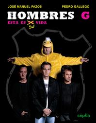 HOMBRES G.ESTA ES SU VIDA | 9788496764323 | PAZOS,JOSE MANUEL/GALLEGO,PEDRO