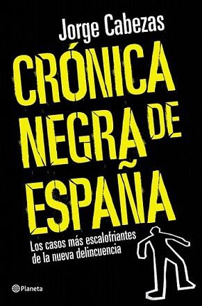 CRONICA NEGRA DE ESPAÑA | 9788408090557 | CABEZAS, JORGE